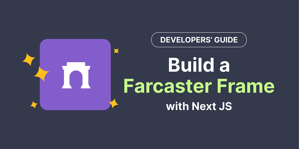 How to Build a Farcaster Frame? A Step-by-Step Tutorial